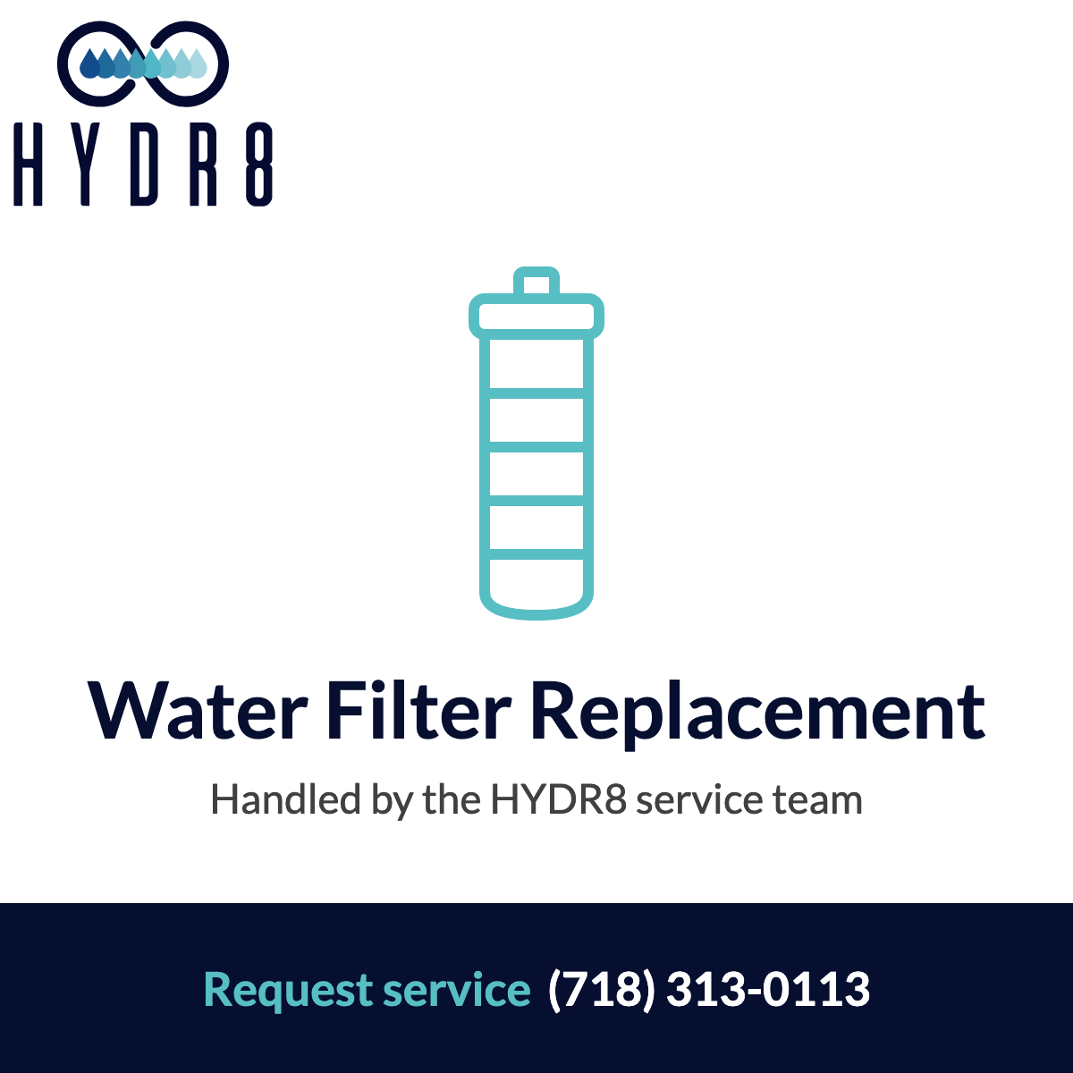 Water Filter Replacement, a HYDR8 service request